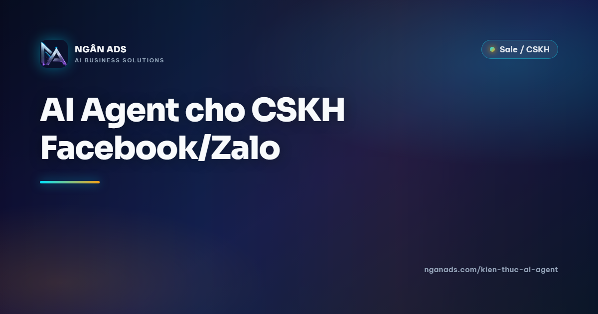 AI Agent CSKH Facebook/Zalo: Nâng cao trải nghiệm