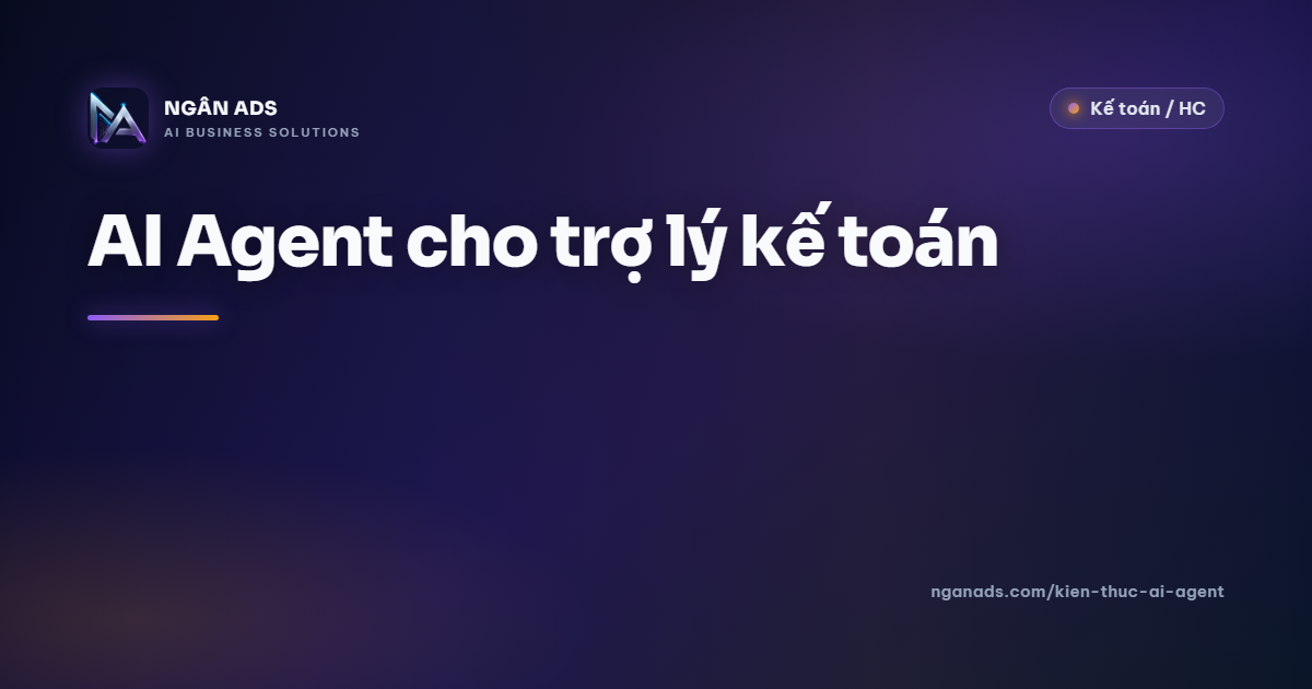 AI Agent trợ lý kế toán: Tự động hóa công việc kế toán