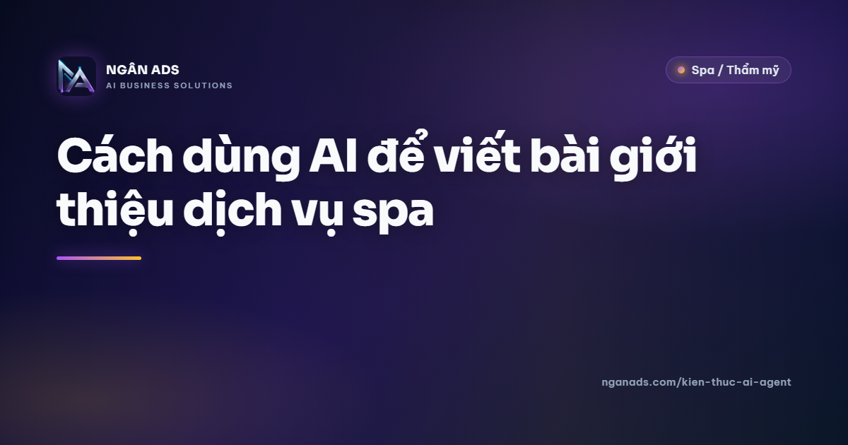 Cách dùng AI để viết bài giới thiệu dịch vụ spa