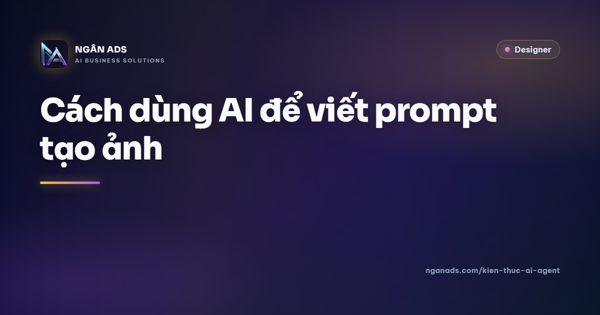 Cách dùng AI để viết prompt tạo ảnh – Hướng dẫn thực chiến