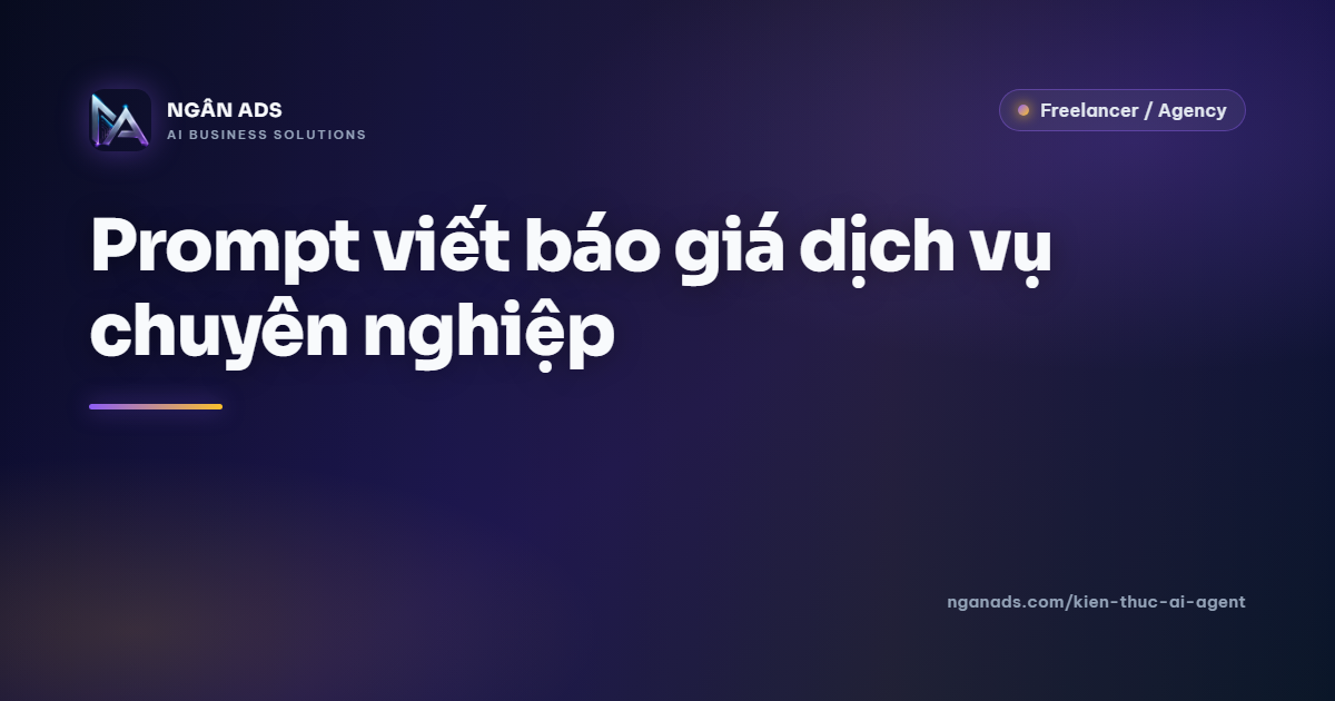 Prompt viết báo giá dịch vụ chuyên nghiệp | AI Agent