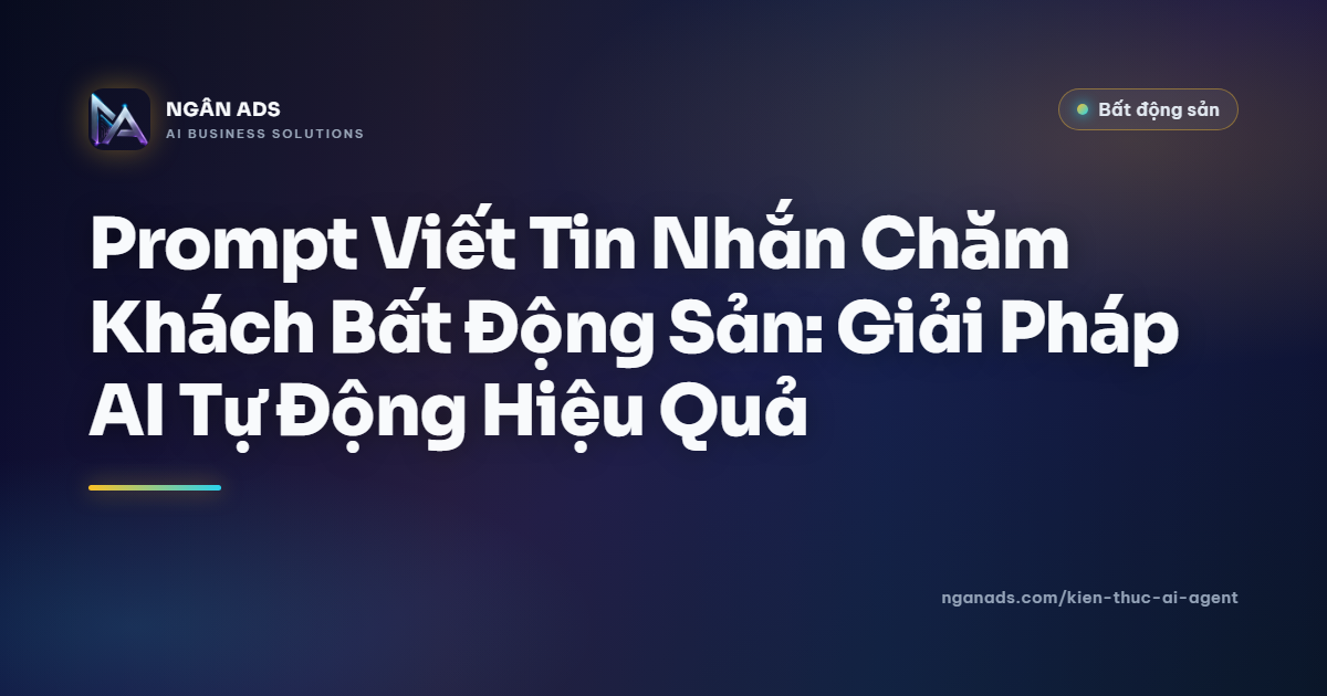 Prompt Chăm Khách BĐS AI: Tự Động Trả Lời, Tiết Lệp Thời Gian