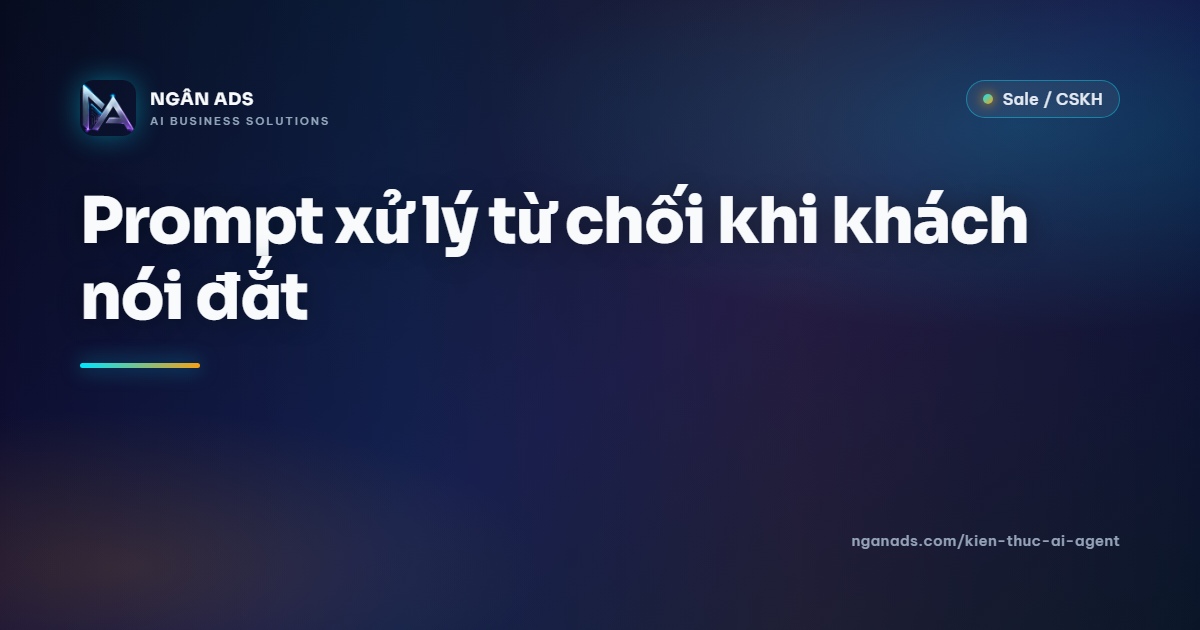 Prompt xử lý từ chối khi khách nói đắt | Ngân Ads