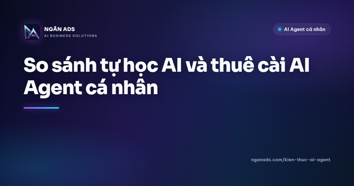 Tự học AI hay thuê cài AI Agent: So sánh chi tiết 2024