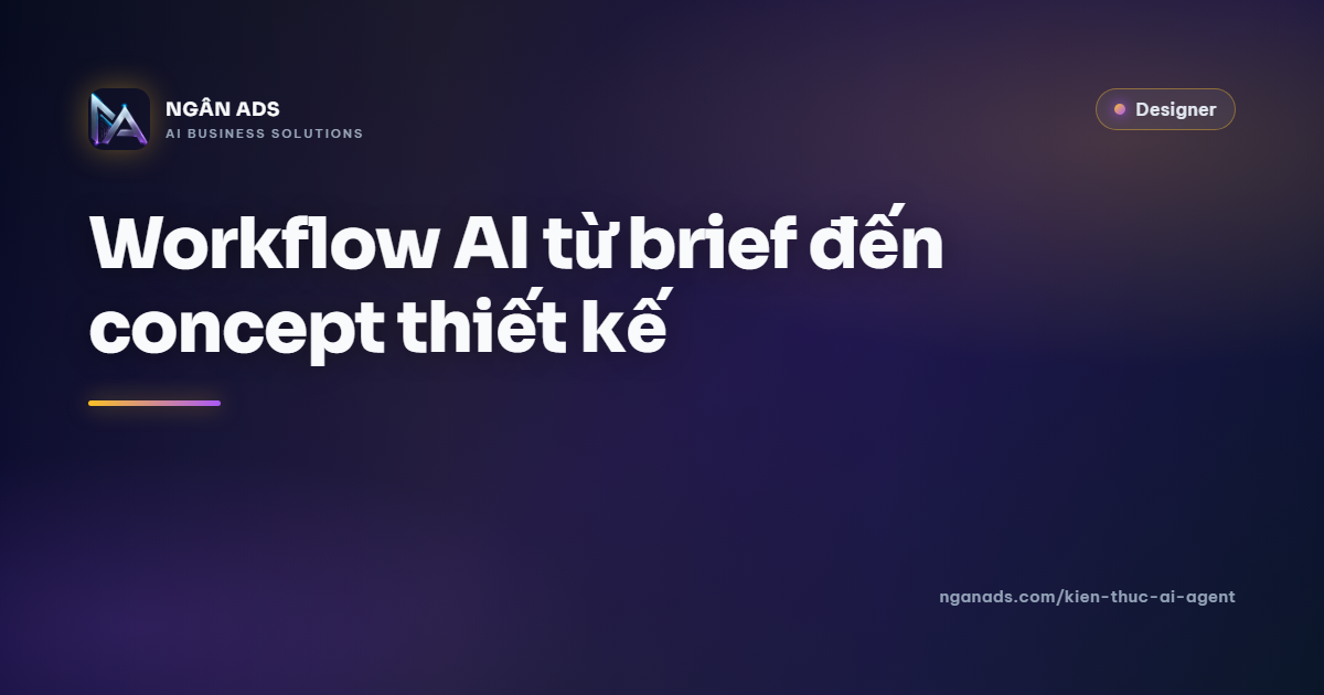 Workflow AI từ brief đến concept thiết kế