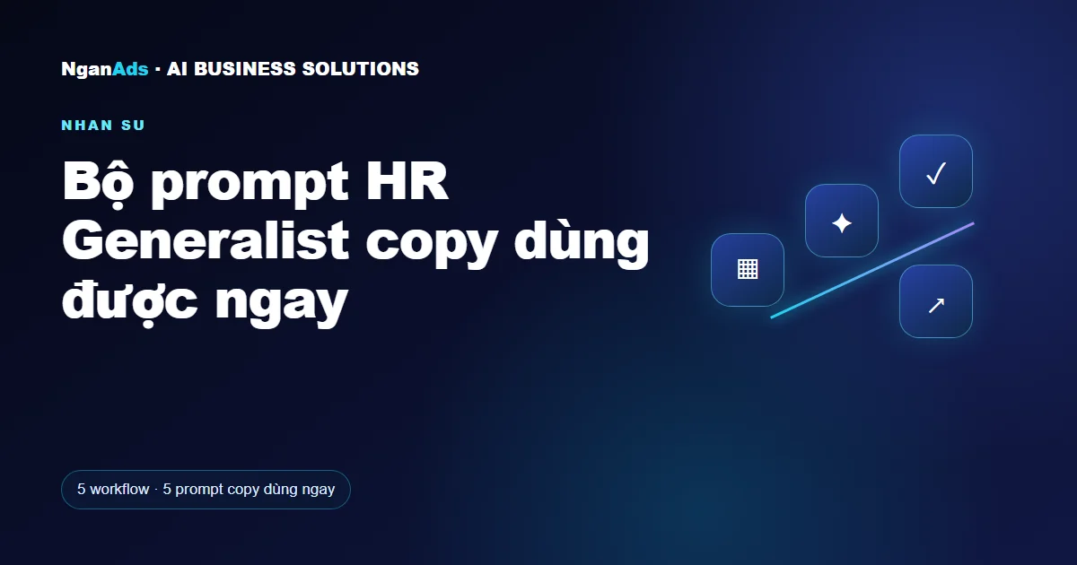 Bộ prompt HR Generalist copy dùng được ngay