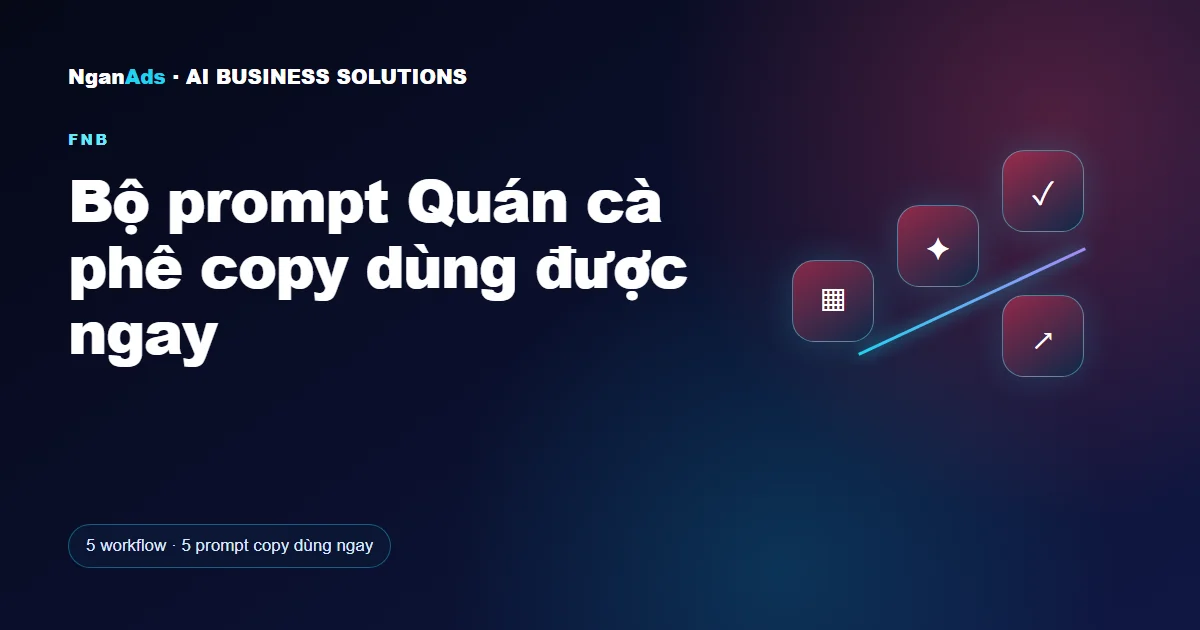 Bộ prompt Quán cà phê copy dùng được ngay