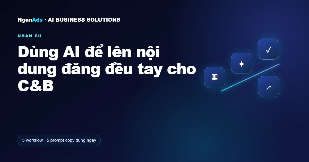 Dùng AI để lên nội dung đăng đều tay cho C&B