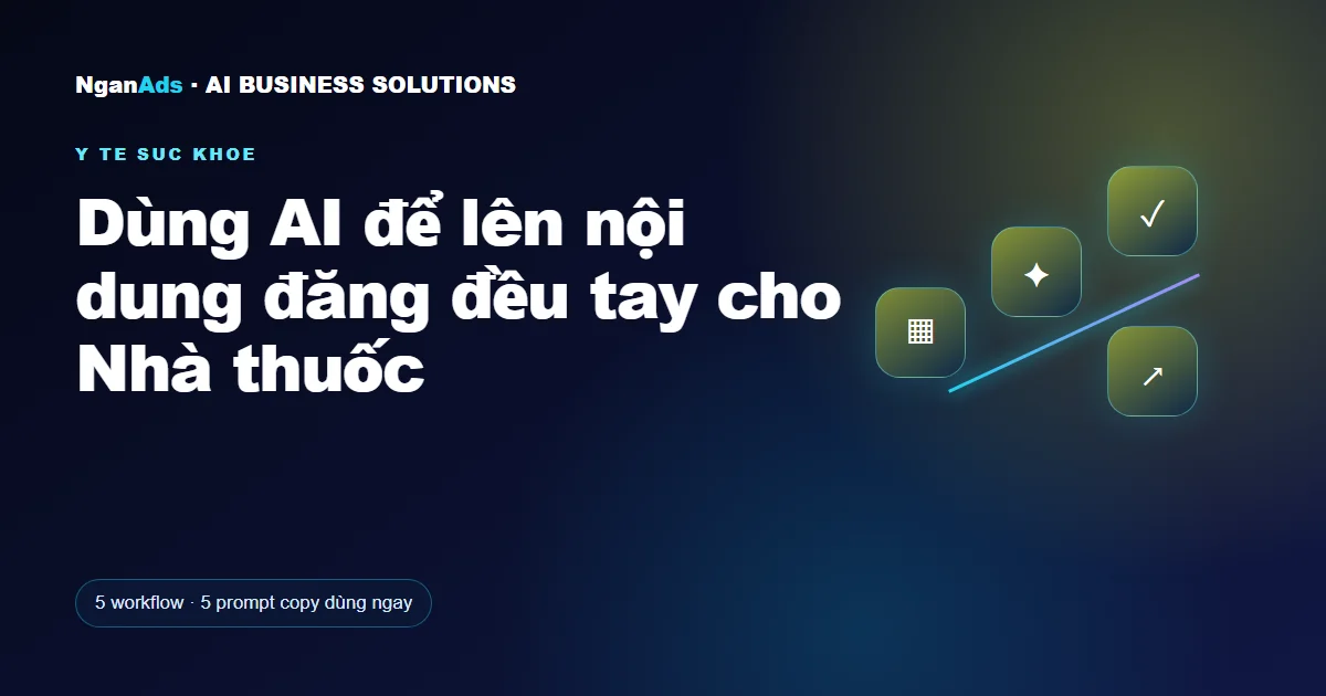 Dùng AI để lên nội dung đăng đều tay cho Nhà thuốc
