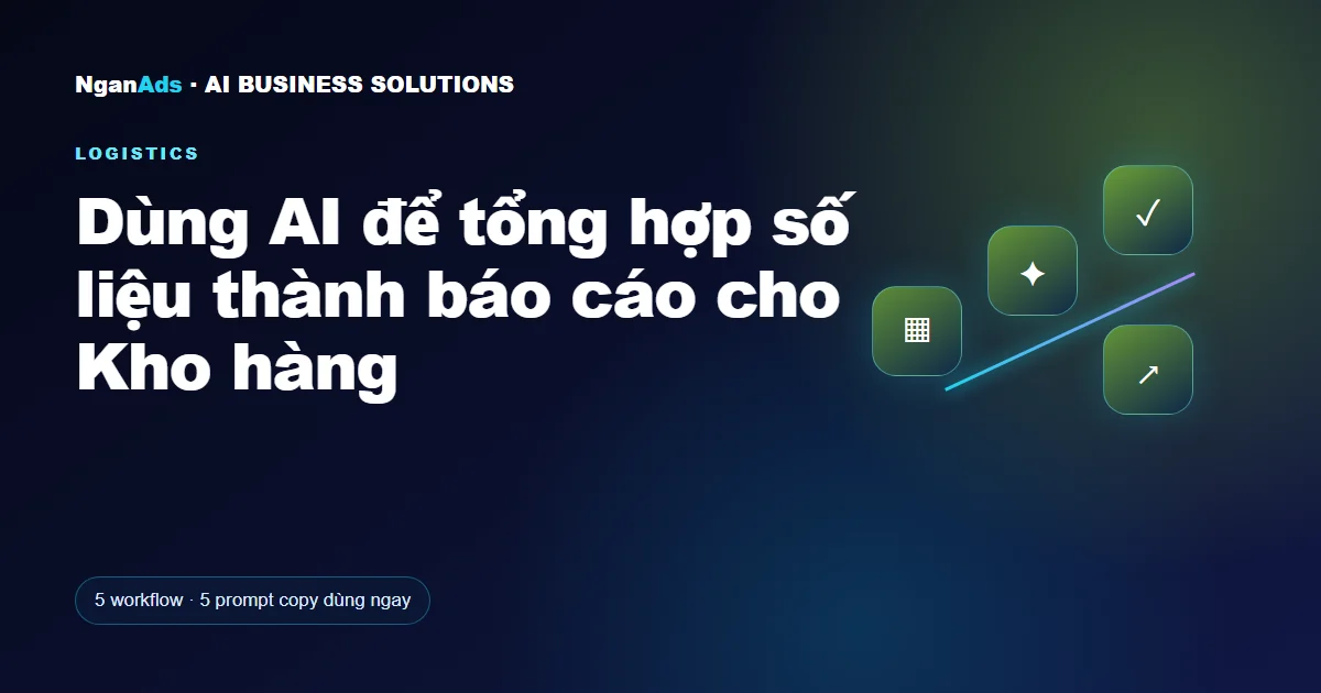 Dùng AI để tổng hợp số liệu thành báo cáo cho Kho hàng