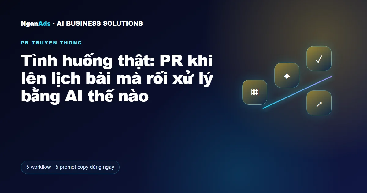 Tình huống thật: PR khi lên lịch bài mà rối xử lý bằng AI th