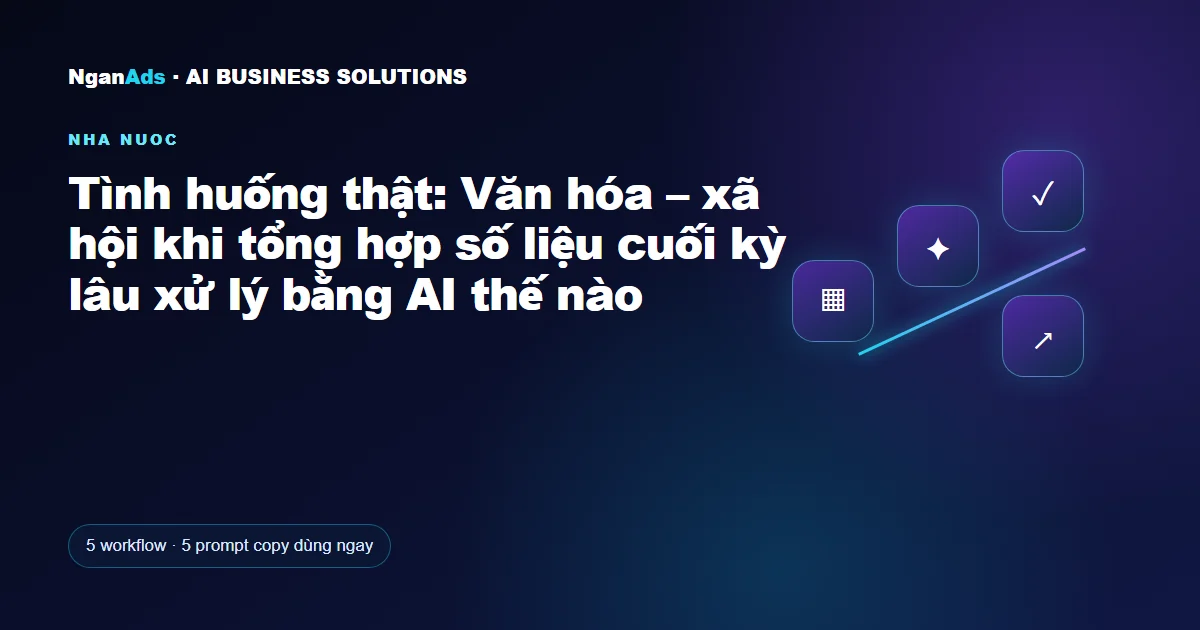 Tình huống thật: Văn hóa – xã hội khi tổng hợp số liệu cuối 