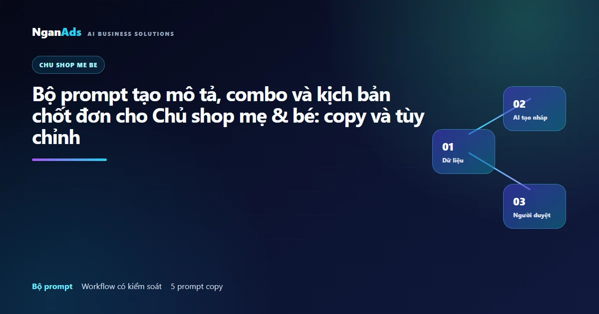 Bộ prompt thực hành AI cho Chủ shop mẹ & bé