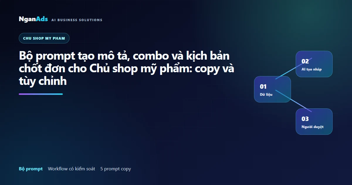 5 prompt AI cho shop mỹ phẩm có kiểm duyệt