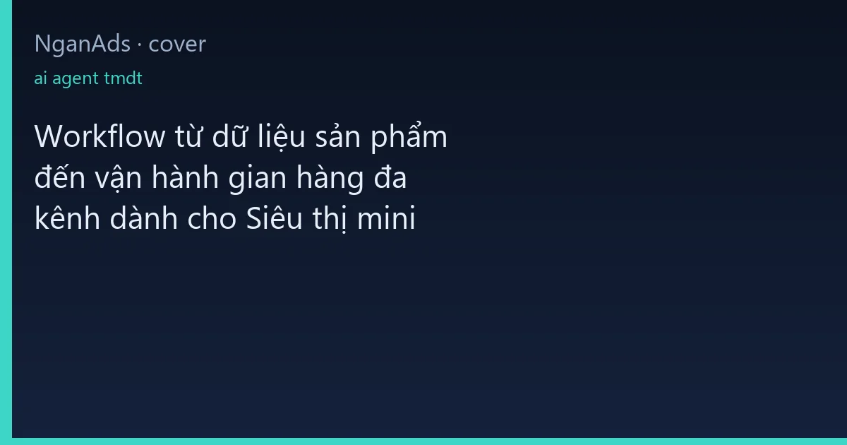 Workflow từ dữ liệu sản phẩm đến vận hành gian hàng đa kê…