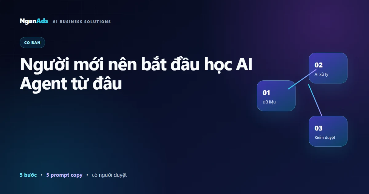 Người mới nên bắt đầu học AI Agent từ đâu